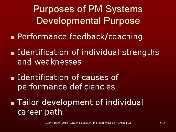 Purposes of PM Systems Developmental Purpose n n Performance feedback/coaching Identification of individual strengths Purposes of PM Systems Developmental Purpose n n Performance feedback/coaching Identification of individual strengths