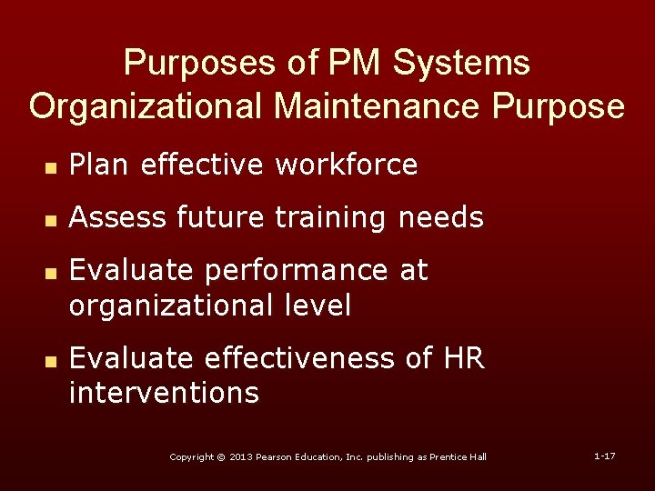 Purposes of PM Systems Organizational Maintenance Purpose n Plan effective workforce n Assess future Purposes of PM Systems Organizational Maintenance Purpose n Plan effective workforce n Assess future