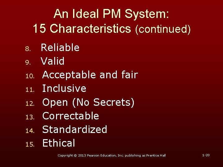 An Ideal PM System: 15 Characteristics (continued) 8. 9. 10. 11. 12. 13. 14. An Ideal PM System: 15 Characteristics (continued) 8. 9. 10. 11. 12. 13. 14.