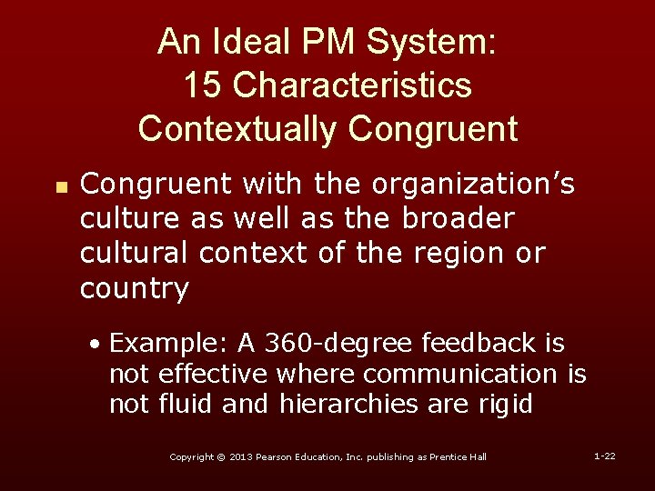 An Ideal PM System: 15 Characteristics Contextually Congruent n Congruent with the organization’s culture An Ideal PM System: 15 Characteristics Contextually Congruent n Congruent with the organization’s culture
