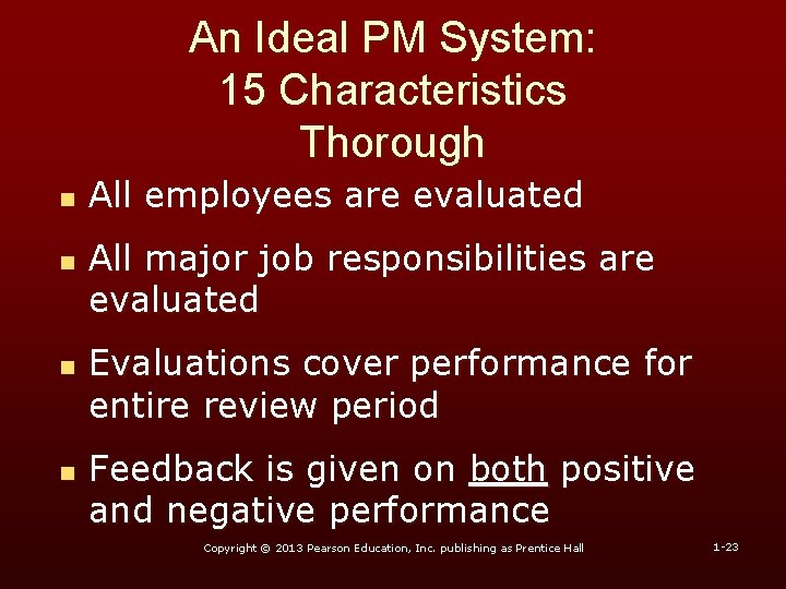 An Ideal PM System: 15 Characteristics Thorough n n All employees are evaluated All An Ideal PM System: 15 Characteristics Thorough n n All employees are evaluated All