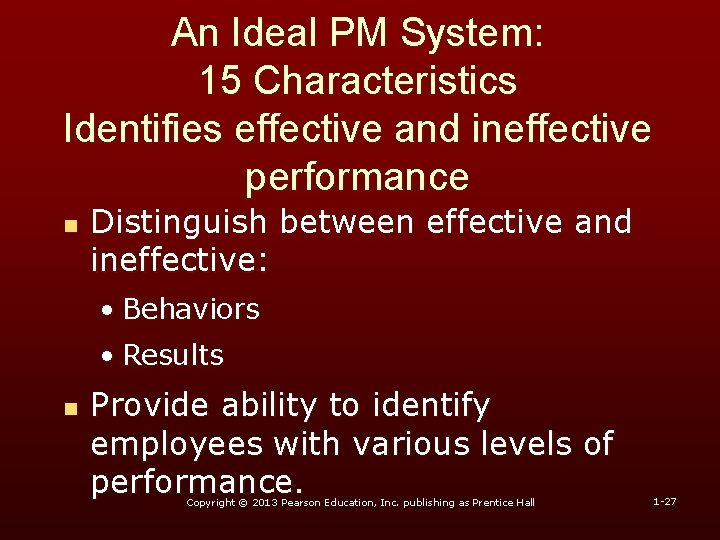 An Ideal PM System: 15 Characteristics Identifies effective and ineffective performance n Distinguish between An Ideal PM System: 15 Characteristics Identifies effective and ineffective performance n Distinguish between