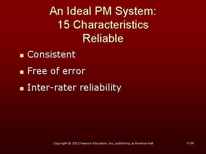 An Ideal PM System: 15 Characteristics Reliable n Consistent n Free of error n An Ideal PM System: 15 Characteristics Reliable n Consistent n Free of error n