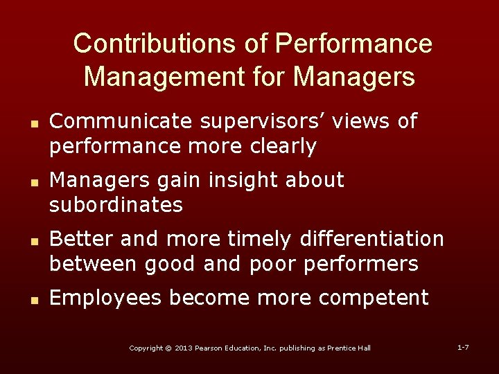 Contributions of Performance Management for Managers n n Communicate supervisors’ views of performance more Contributions of Performance Management for Managers n n Communicate supervisors’ views of performance more