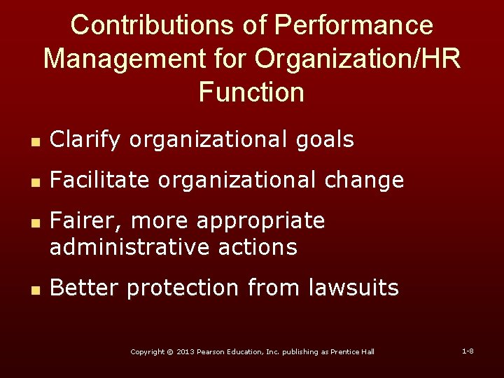 Contributions of Performance Management for Organization/HR Function n Clarify organizational goals n Facilitate organizational Contributions of Performance Management for Organization/HR Function n Clarify organizational goals n Facilitate organizational