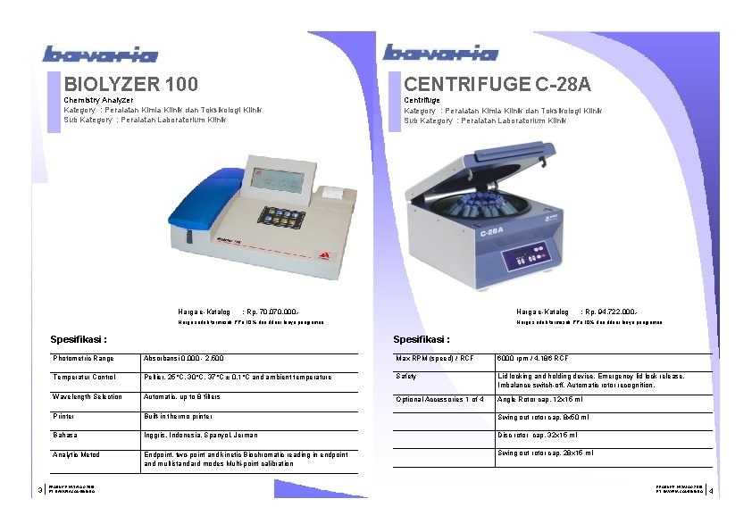 BIOLYZER 100 Chemistry Analyzer Kategory : Peralatan Kimia Klinik dan Toksikologi Klinik Sub Kategory