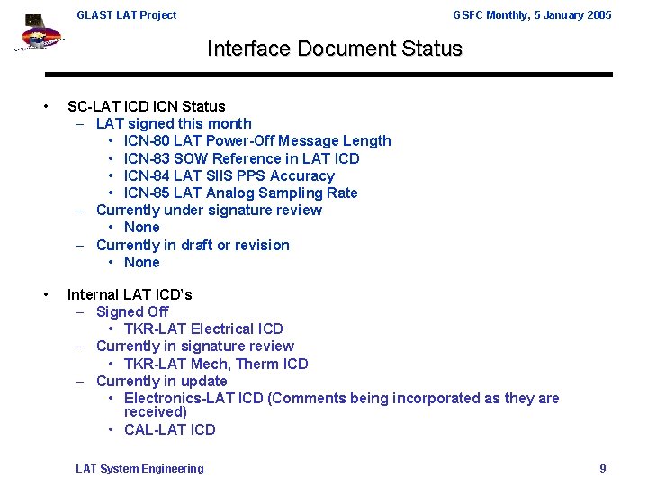 GLAST LAT Project GSFC Monthly, 5 January 2005 Interface Document Status • SC-LAT ICD