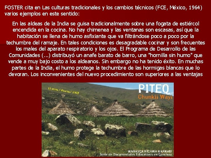 FOSTER cita en Las culturas tradicionales y los cambios técnicos (FCE, México, 1964) varios FOSTER cita en Las culturas tradicionales y los cambios técnicos (FCE, México, 1964) varios