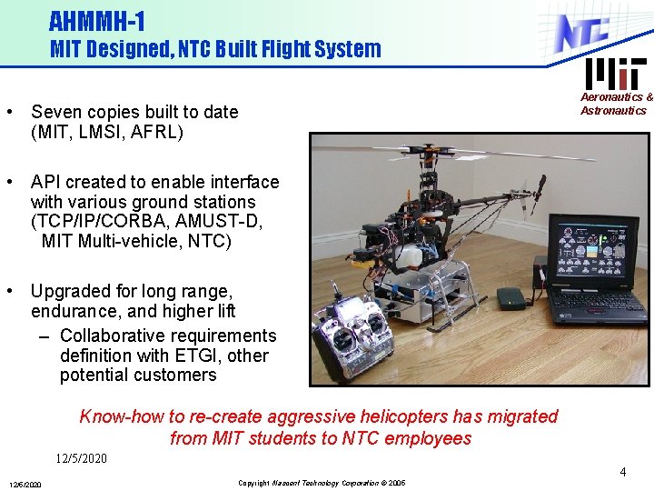 AHMMH-1 MIT Designed, NTC Built Flight System • Seven copies built to date (MIT,