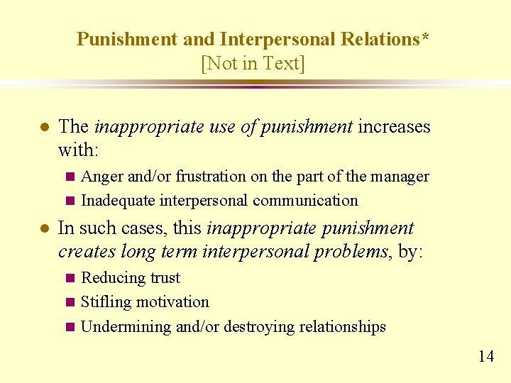 Punishment and Interpersonal Relations* [Not in Text] l The inappropriate use of punishment increases