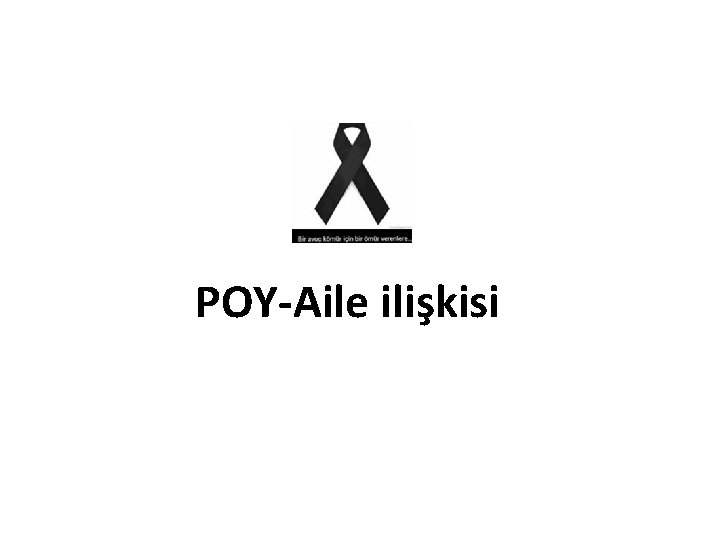  POY-Aile ilişkisi 