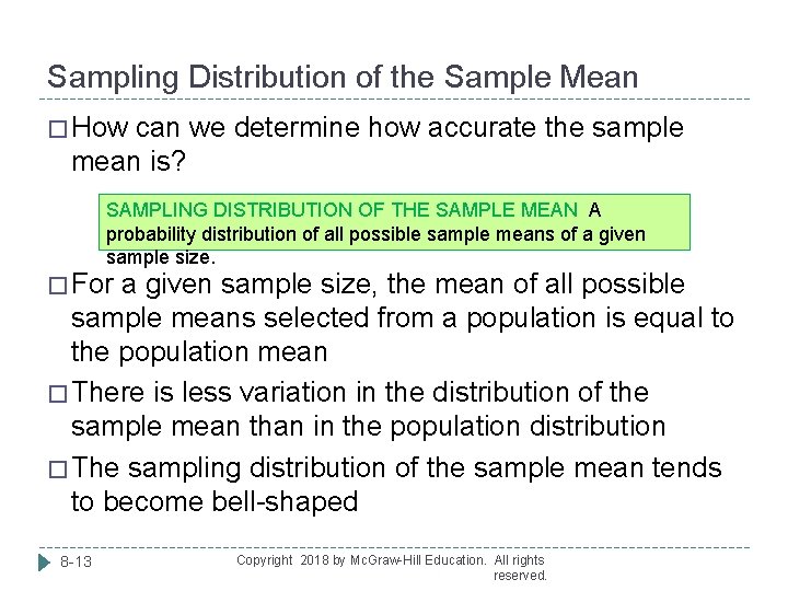 Sampling Distribution of the Sample Mean � How can we determine how accurate the