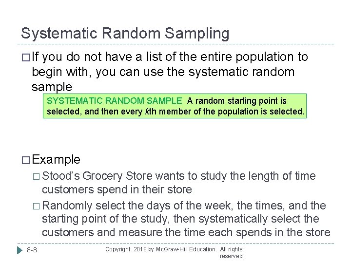 Systematic Random Sampling � If you do not have a list of the entire