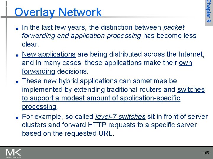 ■ ■ Chapter 9 Overlay Network In the last few years, the distinction between