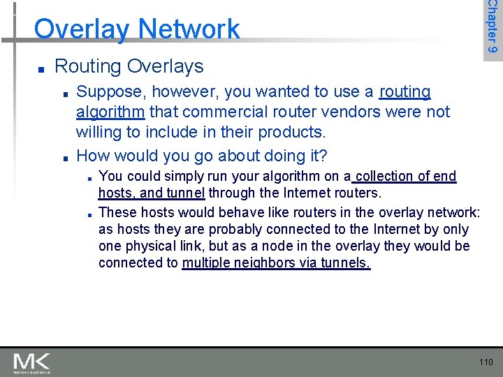 Chapter 9 Overlay Network ■ Routing Overlays ■ ■ Suppose, however, you wanted to
