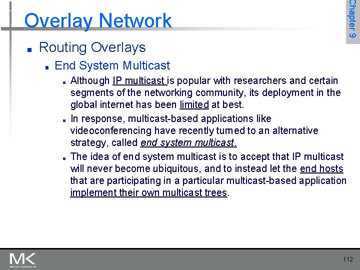 Chapter 9 Overlay Network ■ Routing Overlays ■ End System Multicast ■ ■ ■