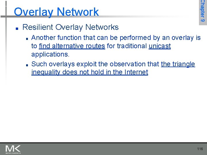 ■ Chapter 9 Overlay Network Resilient Overlay Networks ■ ■ Another function that can