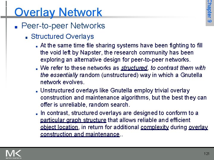 ■ Peer-to-peer Networks ■ Chapter 9 Overlay Network Structured Overlays ■ ■ At the