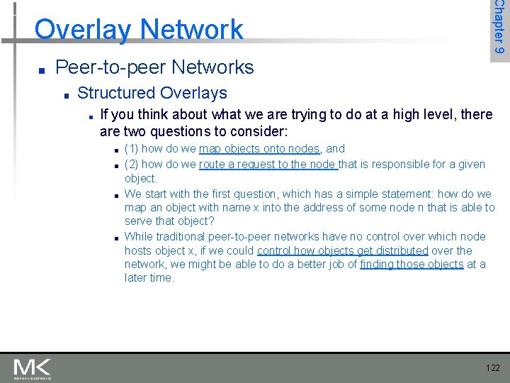 ■ Chapter 9 Overlay Network Peer-to-peer Networks ■ Structured Overlays ■ If you think