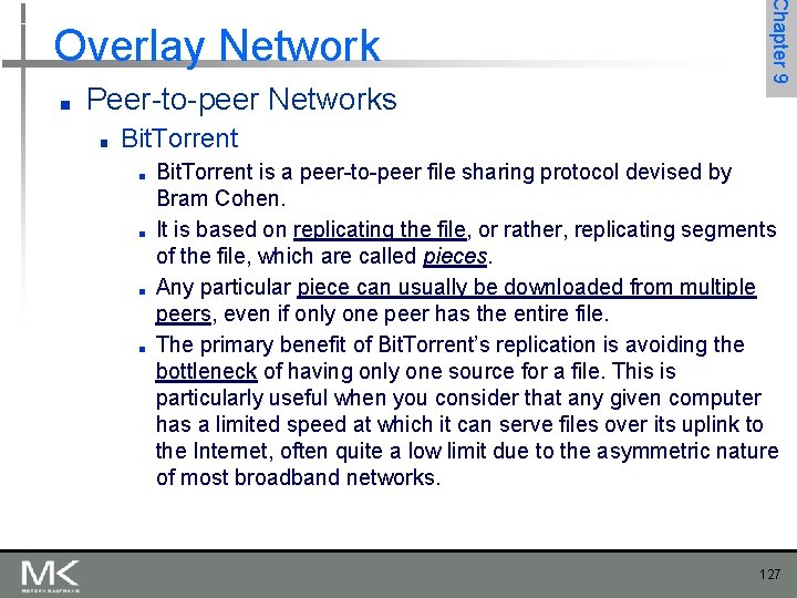 ■ Peer-to-peer Networks ■ Chapter 9 Overlay Network Bit. Torrent ■ ■ Bit. Torrent