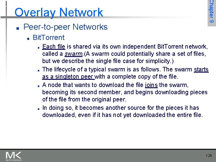 Chapter 9 Overlay Network ■ Peer-to-peer Networks ■ Bit. Torrent ■ ■ Each file