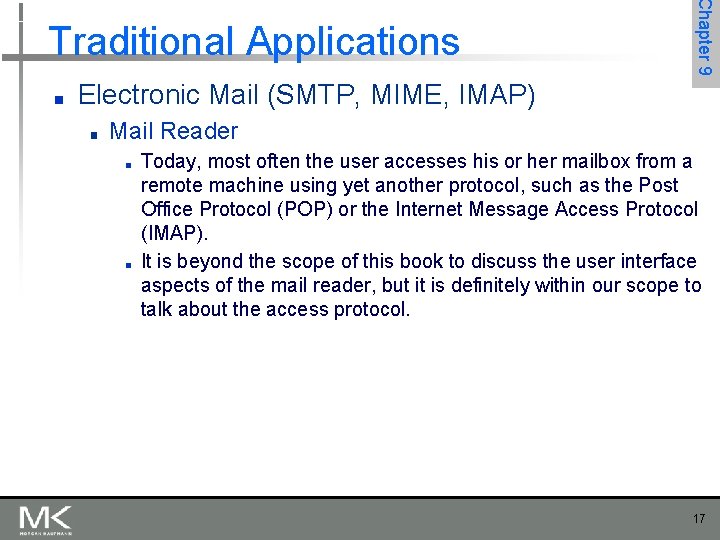 ■ Chapter 9 Traditional Applications Electronic Mail (SMTP, MIME, IMAP) ■ Mail Reader ■