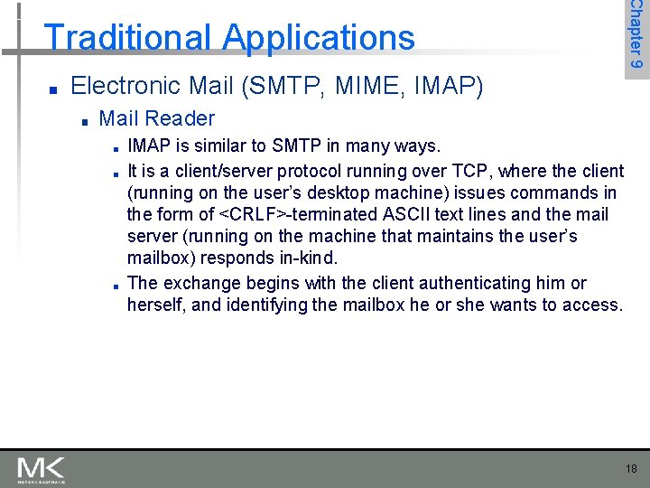 ■ Chapter 9 Traditional Applications Electronic Mail (SMTP, MIME, IMAP) ■ Mail Reader ■