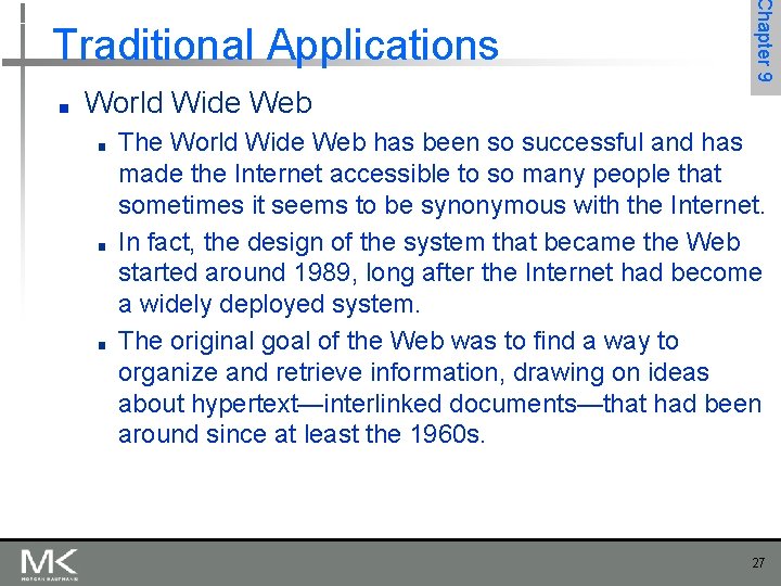 ■ Chapter 9 Traditional Applications World Wide Web ■ ■ ■ The World Wide