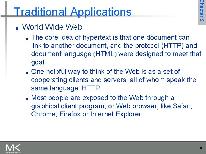 ■ Chapter 9 Traditional Applications World Wide Web ■ ■ ■ The core idea