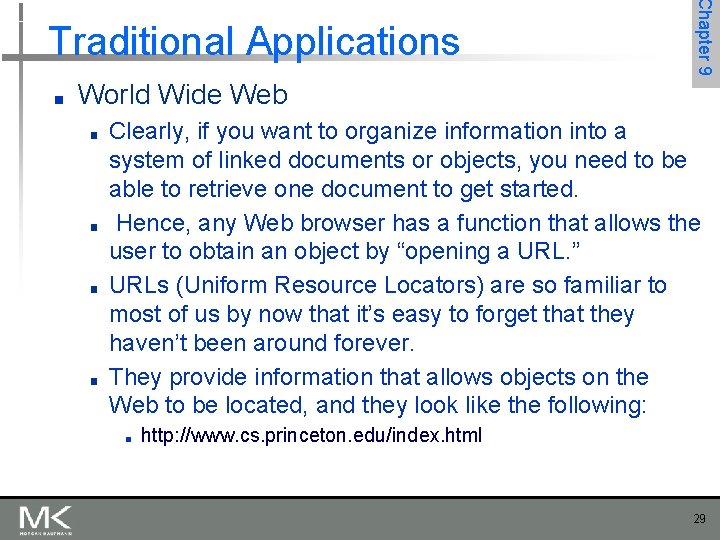 ■ Chapter 9 Traditional Applications World Wide Web ■ ■ Clearly, if you want