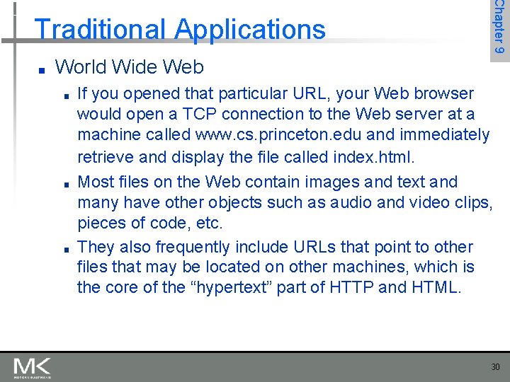 ■ Chapter 9 Traditional Applications World Wide Web ■ ■ ■ If you opened