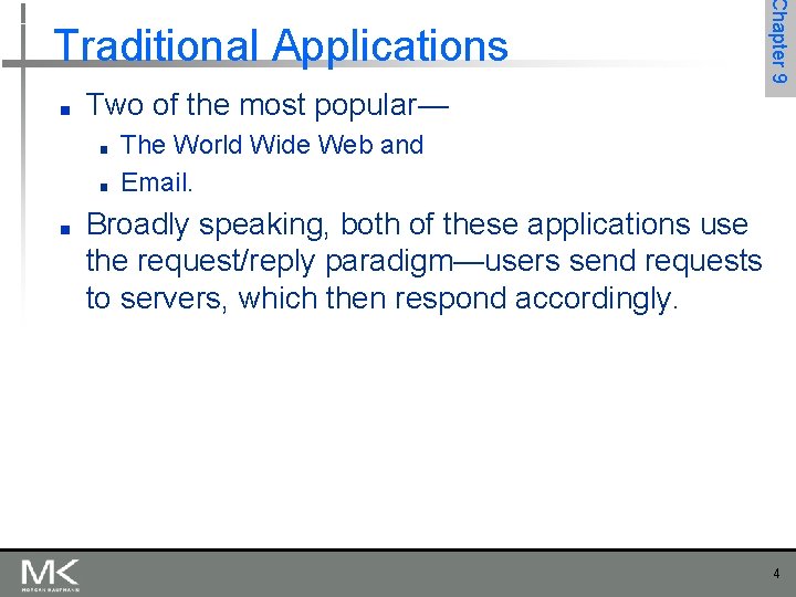 ■ Two of the most popular— ■ ■ ■ Chapter 9 Traditional Applications The