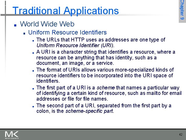 ■ Chapter 9 Traditional Applications World Wide Web ■ Uniform Resource Identifiers ■ ■