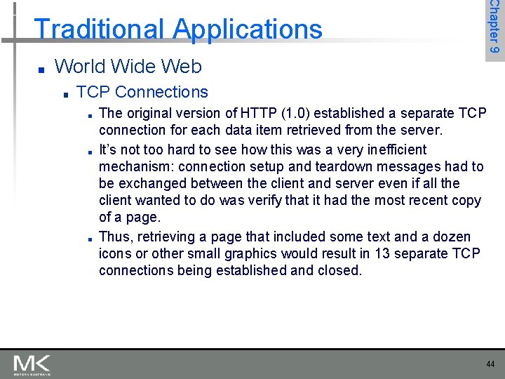 Chapter 9 Traditional Applications ■ World Wide Web ■ TCP Connections ■ ■ ■