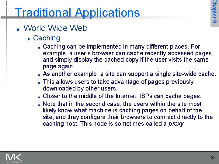 ■ Chapter 9 Traditional Applications World Wide Web ■ Caching ■ ■ ■ Caching