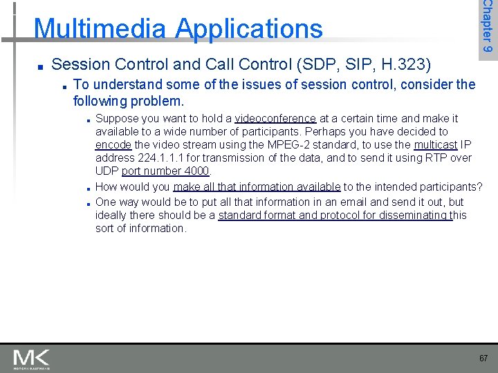 ■ Chapter 9 Multimedia Applications Session Control and Call Control (SDP, SIP, H. 323)