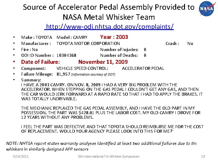 Source of Accelerator Pedal Assembly Provided to NASA Metal Whisker Team http: //www-odi. nhtsa.