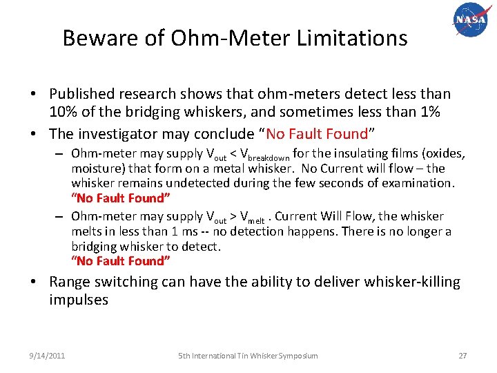 Beware of Ohm-Meter Limitations • Published research shows that ohm-meters detect less than 10%