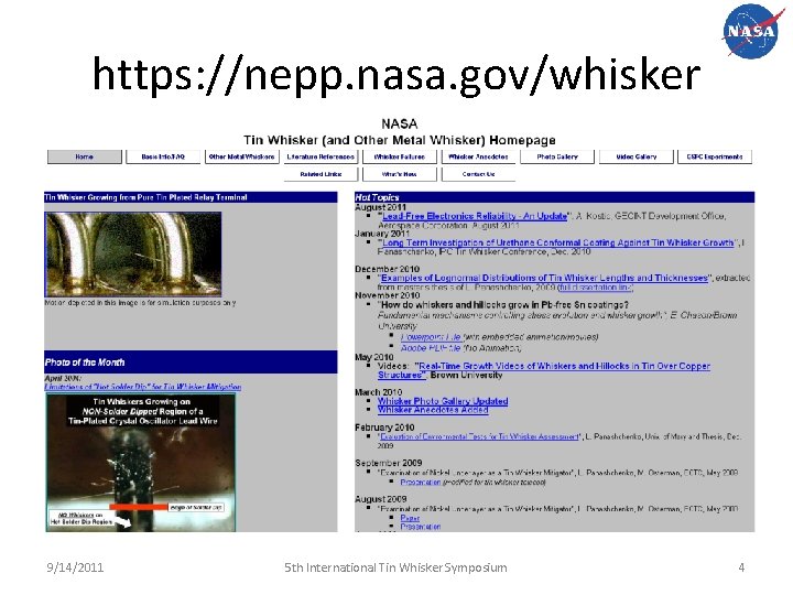 https: //nepp. nasa. gov/whisker 9/14/2011 5 th International Tin Whisker Symposium 4 