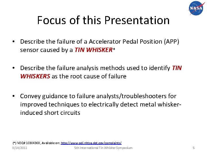 Focus of this Presentation • Describe the failure of a Accelerator Pedal Position (APP)