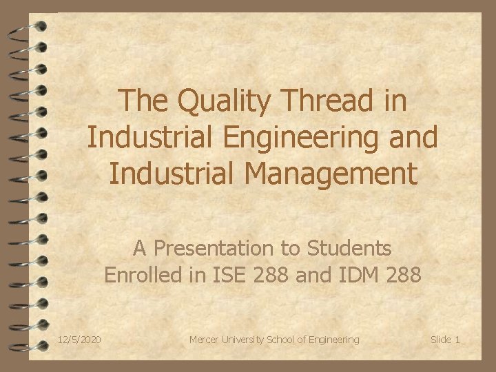 The Quality Thread in Industrial Engineering and Industrial Management A Presentation to Students Enrolled