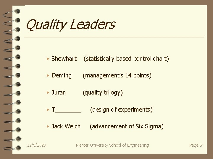 Quality Leaders 12/5/2020 · Shewhart (statistically based control chart) · Deming (management’s 14 points)