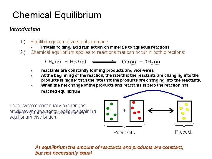 Chemical Equilibrium Introduction 1. ) Equilibria govern diverse phenomena Ø 2. ) Protein folding,