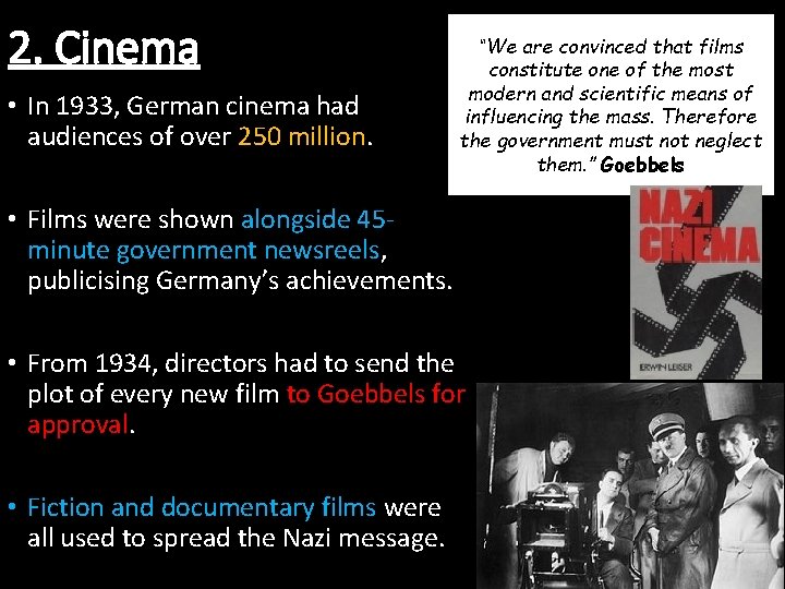 2. Cinema • In 1933, German cinema had audiences of over 250 million. “We