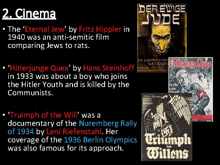 2. Cinema • The ‘Eternal Jew’ by Fritz Hippler in 1940 was an anti-semitic