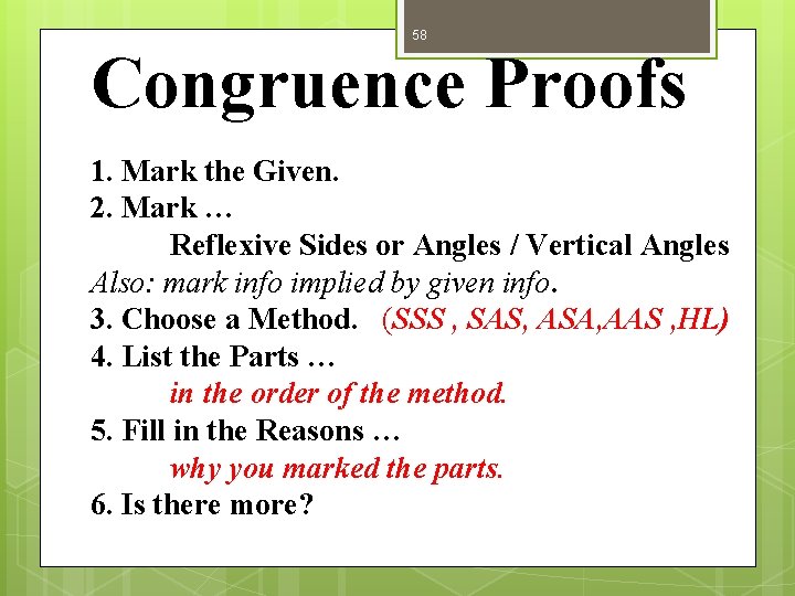 58 Congruence Proofs 1. Mark the Given. 2. Mark … Reflexive Sides or Angles