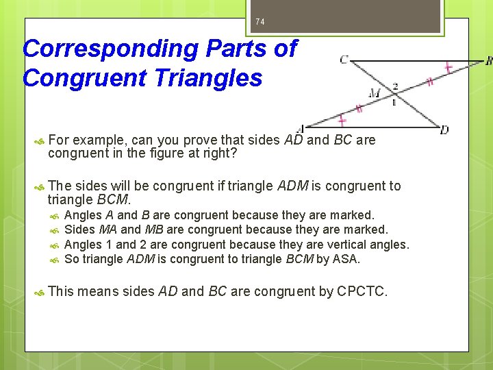 74 Corresponding Parts of Congruent Triangles For example, can you prove that sides AD