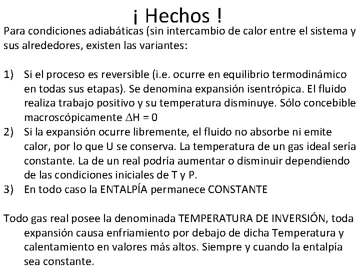 ¡ Hechos ! Para condiciones adiabáticas (sin intercambio de calor entre el sistema y ¡ Hechos ! Para condiciones adiabáticas (sin intercambio de calor entre el sistema y