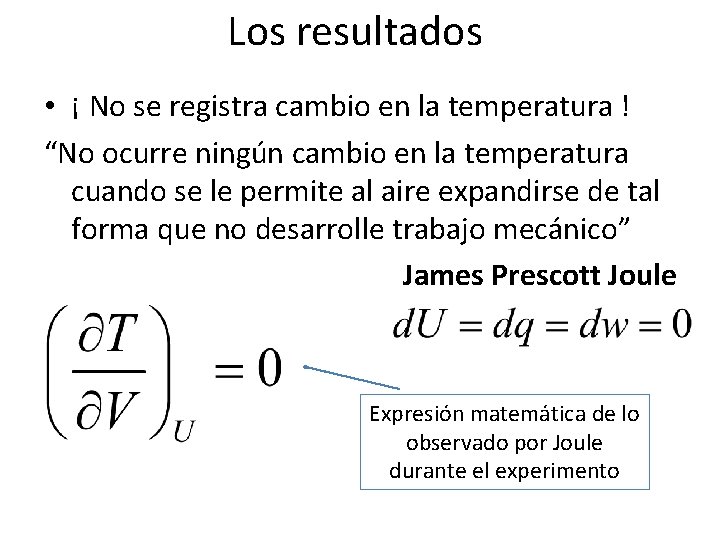 Los resultados • ¡ No se registra cambio en la temperatura ! “No ocurre Los resultados • ¡ No se registra cambio en la temperatura ! “No ocurre
