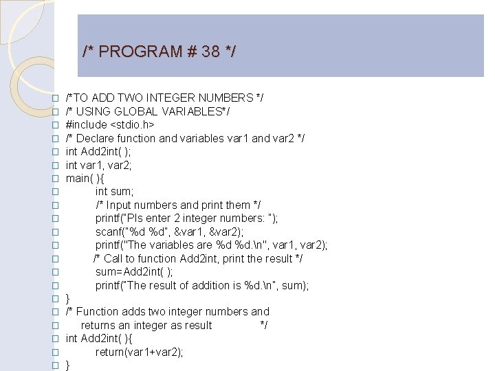 /* PROGRAM # 38 */ � � � � � � /*TO ADD TWO